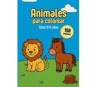 Animales para colorear: Libro para Colorear Infantil con Animales del Bosque, Marinos, de la Granja y Salvajes - Edades 3 a 6 - Líneas Gruesas