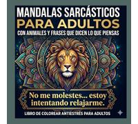Animales relajados: libro para colorear Mandalas Sarcásticos para Adultos midfunnes: Libro para colorear relajante con animales y frases que dicen lo que piensas