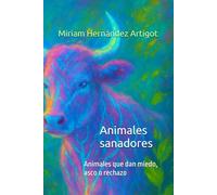 Animales sanadores: Animales que dan miedo, asco o rechazo