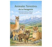 Animales Terrestres de la Patagonia: Libro para colorear con descripciones simples