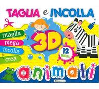 Animali 3D. Taglia e incolla. Ediz. a colori