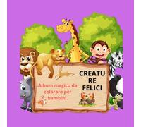 Animali affascinanti album da colorare per bambini: "Crea, Impara e Divertiti con gli Animali: 50 Pagine da Colorare Affascinanti per Bambini e bambine. Un passatempo in mezzo i colori
