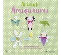 ANIMALI AMIGURUMI 25 PROGETTI - VITALE MARIELLA - Il Castello