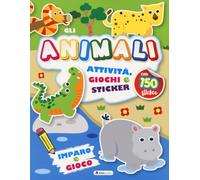Animali. Attività, giochi e sticker. 150 sticker. Ediz. a colori