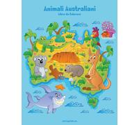 Animali Australiani Libro da Colorare 1: Volume 1