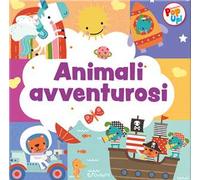 Animali avventurosi. Fantastici pop-up! Ediz. a colori