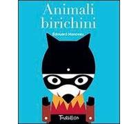 Animali birichini. Ediz. illustrata - Manceau Édouard