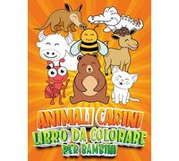 Animali Carini Libro da Colorare Per Bambini: Per bambini 4-8 anni | Libro di attività per bambini | Illustrazioni disegnate a colori | Ideale per la casa e le vacanze