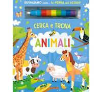 Animali. Cerca e trova. Ediz. a colori. Con penna ad acqua