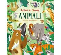 Animali. Cerco e trovo! Ediz. a colori