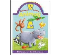 Animali. Contiamo insieme. Ediz. illustrata