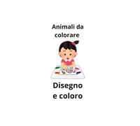 Animali da colorare: Disegno e coloro