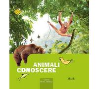 Animali da conoscere. Ediz. a colori