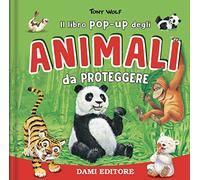 Animali da proteggere. Il libro pop-up. Ediz. a colori