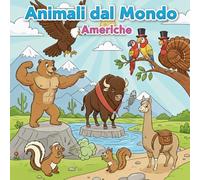 Animali dal Mondo: Americhe