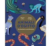 Animali d'Egitto. Un bestiario antichissimo