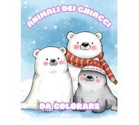 ANIMALI DEI GHIACCI- LIBRO DA COLORARE