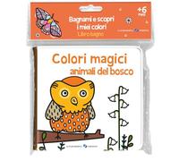Animali del bosco. Colori magici. Ediz. a colori
