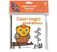 Animali del bosco. Colori magici. Ediz. a colori