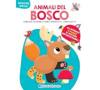 Animali del bosco. Completa i 22 animali come il modello o... come vuoi tu! Ediz. a colori