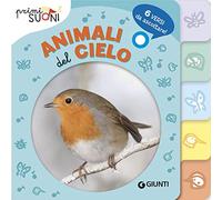 Animali del cielo. Primi suoni. Ediz. a colori