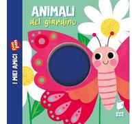 Animali del giardino. I miei amici pon pon. Ediz. illustrata