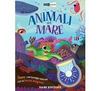 Animali del mare. Animali nascosti. Ediz. a colori. Con torcia magica