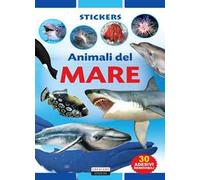Animali del mare. Con 30 adesivi removibili. Ediz. illustrata
