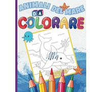 Animali del Mare da Colorare: Formato A4 | 24 disegni di animali marini per bambini