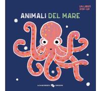 Animali del mare. Un libro pop-up. Ediz. a colori