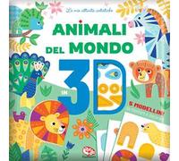 Animali del mondo 3D. Ediz. a colori
