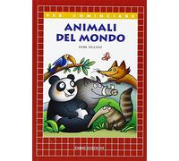 Animali del mondo. Ediz. illustrata