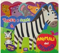 Animali del mondo. Tocca e senti. Ediz. a colori