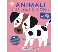 Animali della casa e del giardino. Ediz. a colori