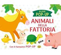 Animali della fattoria. Allegri pop up. Ediz. a colori
