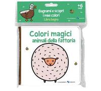 Animali della fattoria. Colori magici. Ediz. a colori