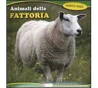 Animali della fattoria. Ediz. illustrata
