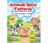 Animali della Fattoria: Grande Libro da Colorare per Bambini 3-5 anni