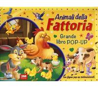 Animali della fattoria. Grande libro pop-up. Ediz. a colori