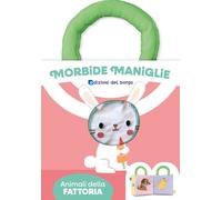Animali della fattoria. Morbide maniglie - 2026 - Edizioni del Bo