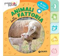 Animali della fattoria. Primi suoni. Ediz. a colori