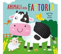 Animali della fattoria. Silicone touch & feel. Ediz. a colori