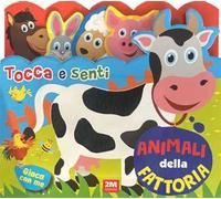 Animali della fattoria. Tocca e senti. Ediz. a colori