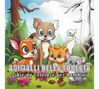 Animali della Foresta: libro da colorare per bambini con 60 schizzi di animali della foresta.