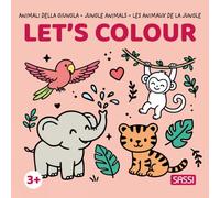 Animali della giungla-Jungle Animals-Les animaux de la jungle. Let's colour. Ediz. illustrata