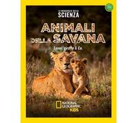 Animali della savana. Le meraviglie della scienza