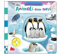 Animali delle nevi. Scorri ed esplora. Ediz. a colori