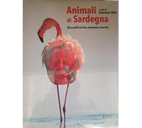 Animali di Sardegna. Gli uccelli nel loro ambiente naturale