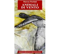 Animali di vento. Ediz. illustrata