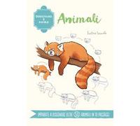 Animali. Disegnare è facile